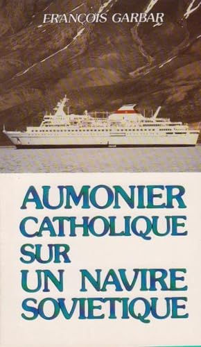 Aum&ocirc;nier catholique sur un navire sovi&eacute;tique