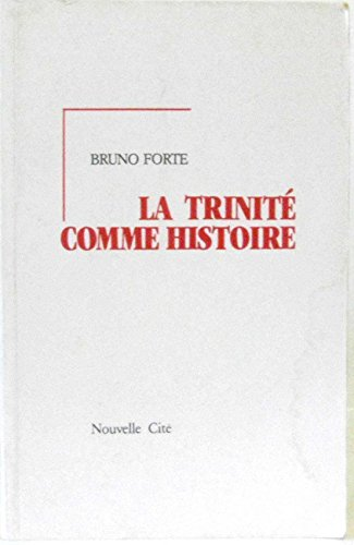 La Trinit&eacute; comme histoire