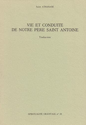 Vie et conduite de notre p&egrave;re saint Antoine