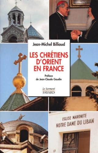 Les chr&eacute;tiens d'Orient en France
