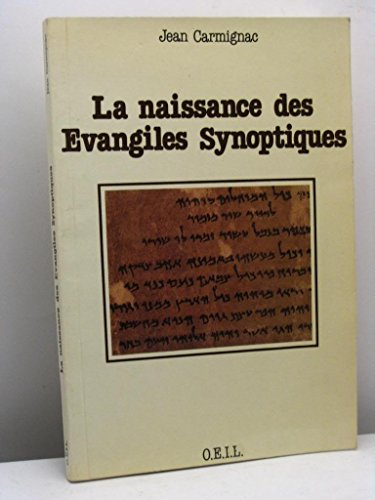 La Naissance des &eacute;vangiles synoptiques