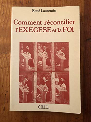 Comment r&eacute;concilier l'ex&eacute;g&egrave;se et la foi