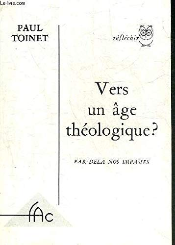 Vers un &acirc;ge th&eacute;ologique ?