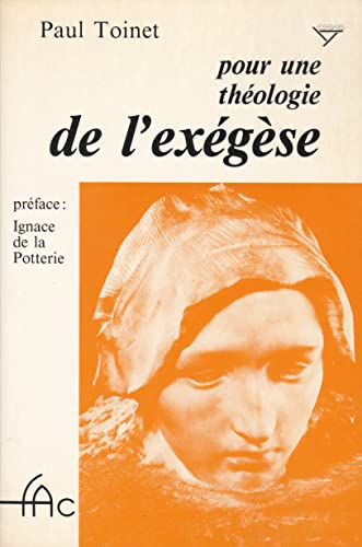 Pour une th&eacute;ologie de l'ex&eacute;g&egrave;se