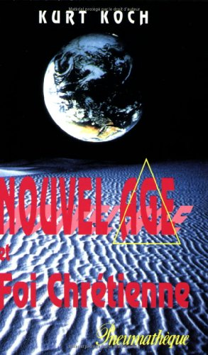 Nouvel &acirc;ge et foi chr&eacute;tienne