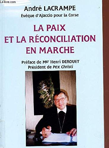 La paix et la r&eacute;conciliation en marche