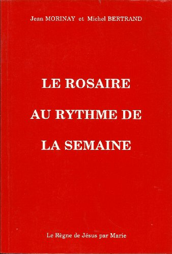 Le rosaire au rythme de la semaine