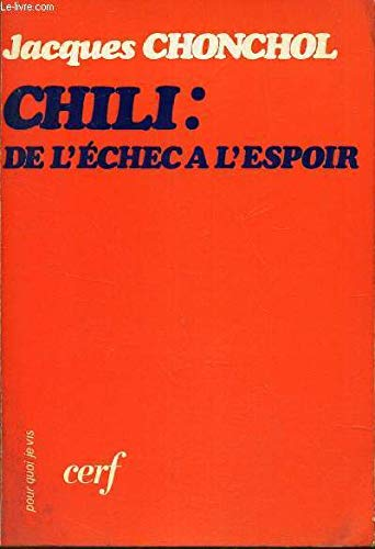Chili, de l'&eacute;chec &agrave; l'espoir