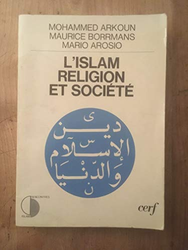 L'Islam, religion et soci&eacute;t&eacute;