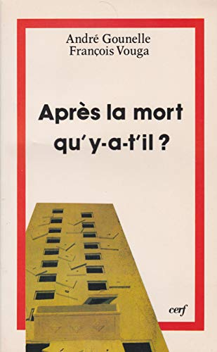 Apr&egrave;s la mort, qu'y a-t-il ?