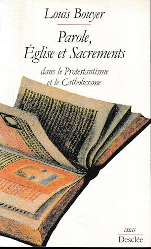 Parole, &eacute;glise et sacrements