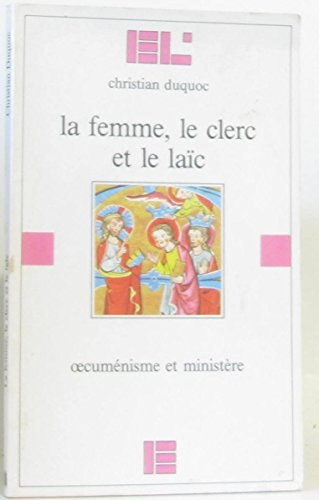 La Femme, le clerc et le la&iuml;c