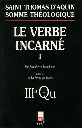 Somme th&eacute;ologique: Le verbe incarn&eacute;. 3a, Questions 1-6 (avec index des noms cit&eacute;s par Thomas d'Aquin)