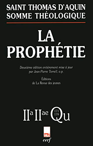 Somme th&eacute;ologique: La proph&eacute;tie. 2a-2ae, Questions 171-178 (avec index des noms cit&eacute;s par Thomas d'Aquin)