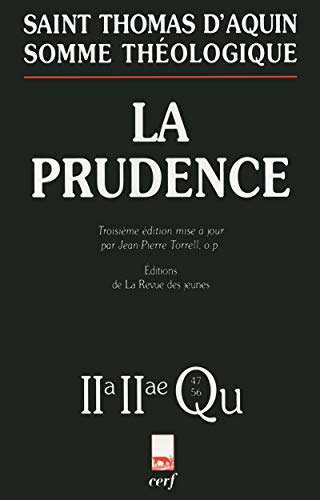 Somme th&eacute;ologique: La prudence 2a-2ae, Questions 47-56 (avec index des noms cit&eacute;s par Thomas d'Aquin)