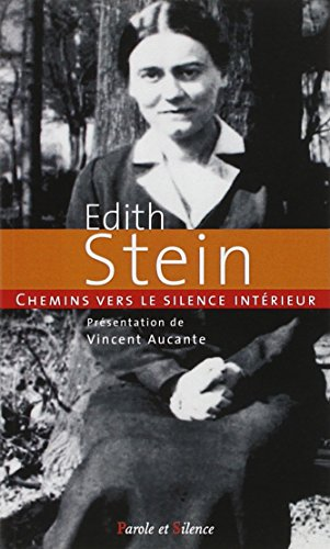 Chemins vers le silence int&eacute;rieur avec Edith Stein