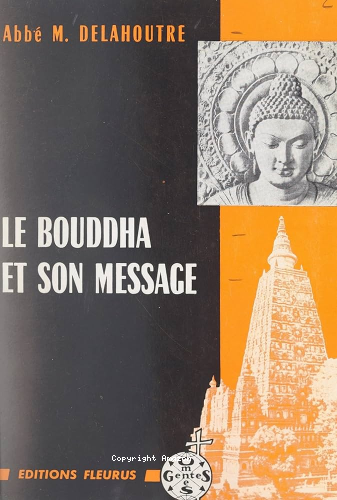 Le Bouddha et son message