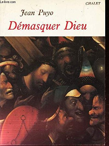 D&eacute;masquer Dieu