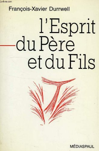 L'Esprit du P&egrave;re et du Fils