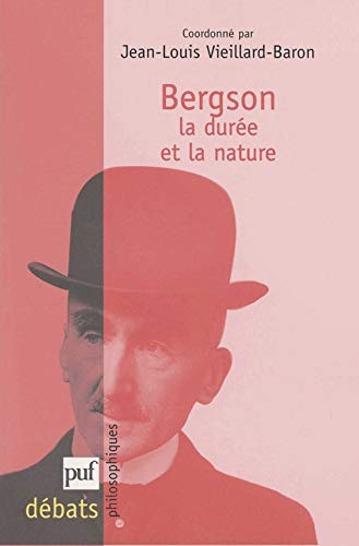 Bergson. La dur&eacute;e et la nature