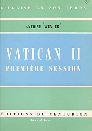 Vatican II : premi&egrave;re session