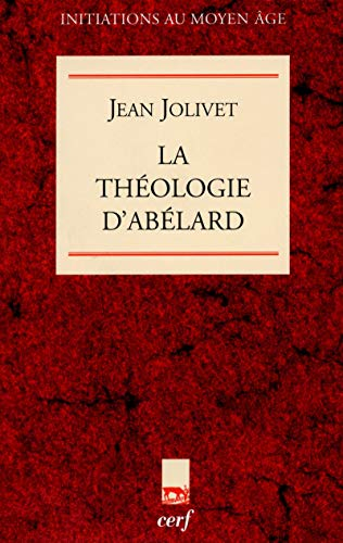 La Th&eacute;ologie d'Ab&eacute;lard