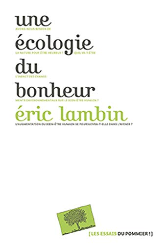 Une &eacute;cologie du bonheur
