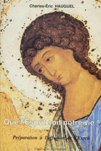 Que l'esprit soit notre vie