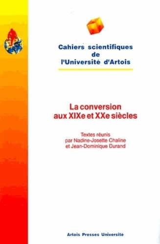 La conversion aux XIXe et XXe si&egrave;cles