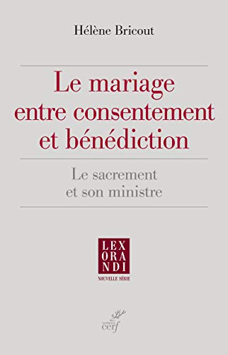 Le mariage entre consentement et b&eacute;n&eacute;diction