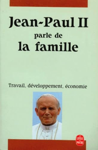 Jean-Paul II parle de la famille : Lettre aux familles 1994 - La communaut&eacute; familiale 1981 - Charte des droits de la famille