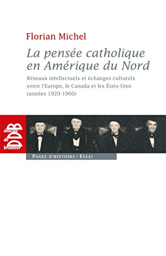 La pens&eacute;e catholique en Am&eacute;rique du Nord