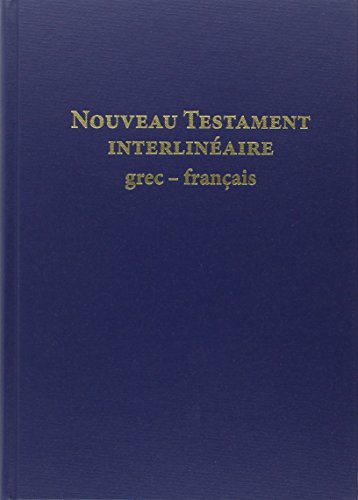 Nouveau Testament interlin&eacute;aire grec-fran&ccedil;ais