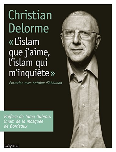 L'islam que j'aime, l'islam qui m'inqui&eacute;te