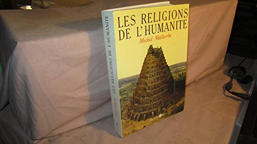 Les religions de l'humanit&eacute;