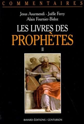 Les Livres des proph&egrave;tes: Ez&eacute;kiel, Daniel, Les douze petits proph&egrave;tes