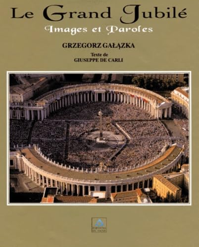 Le grand jubil&eacute; - Images et paroles