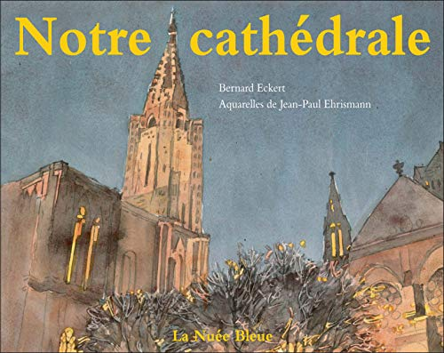 Notre cath&eacute;drale