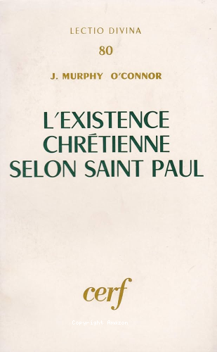 L'Existence chr&eacute;tienne selon saint Paul