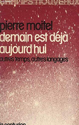 Demain est d&eacute;j&agrave; aujourd'hui
