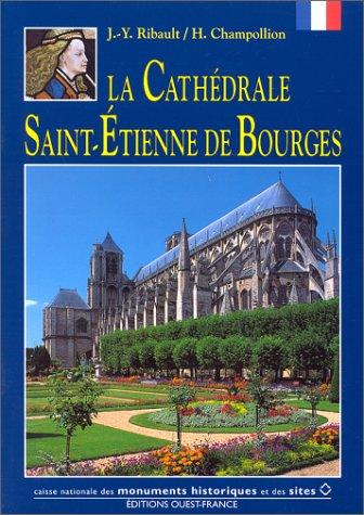 La cathédrale Saint-Etienne de Bourges...