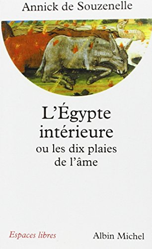 L' Egypte int&eacute;rieure ou Les dix plaies de l'&acirc;me