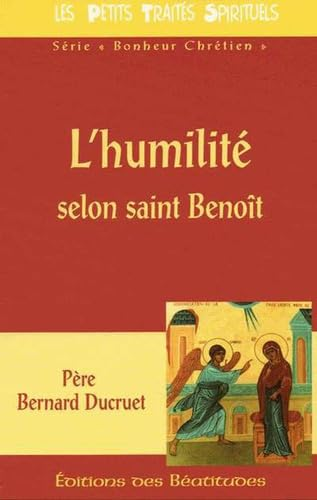 L' humilit&eacute; selon saint Beno&icirc;t