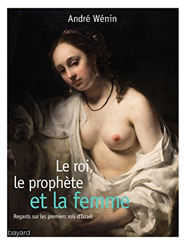 Le roi, le proph&egrave;te et la femme
