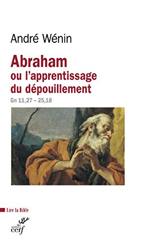 Abraham ou l'apprentissage du d&eacute;pouillement