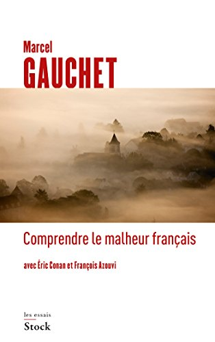 Comprendre le malheur fran&ccedil;ais