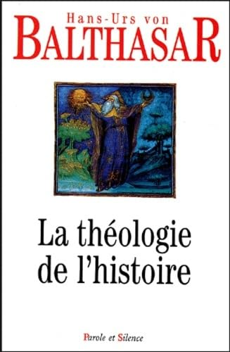 La Th&eacute;ologie de l'histoire