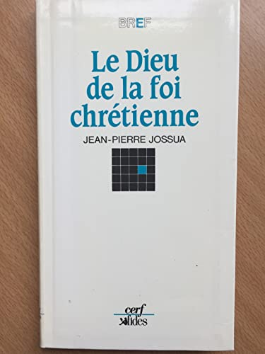 Le Dieu de la foi chr&eacute;tienne