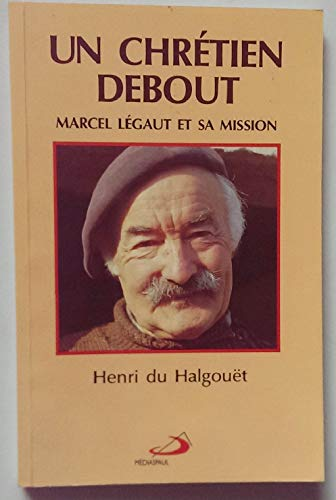 Un chr&eacute;tien debout