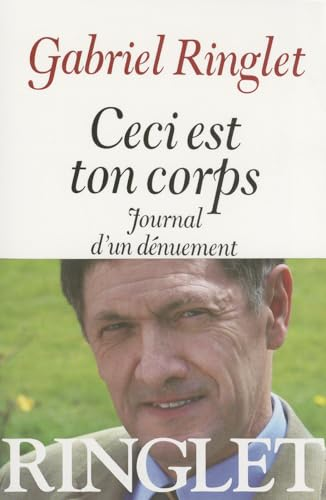 Ceci est ton corps : Journal d'un d&eacute;nuement